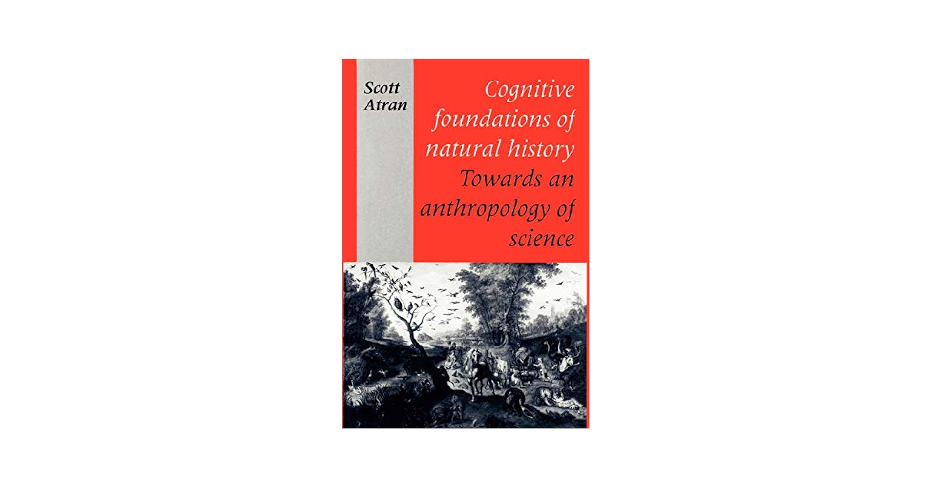Amazon | Cognitive Foundations of Natural History: Towards